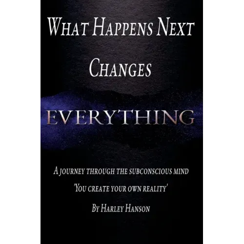 What Happens Next Changes Everything