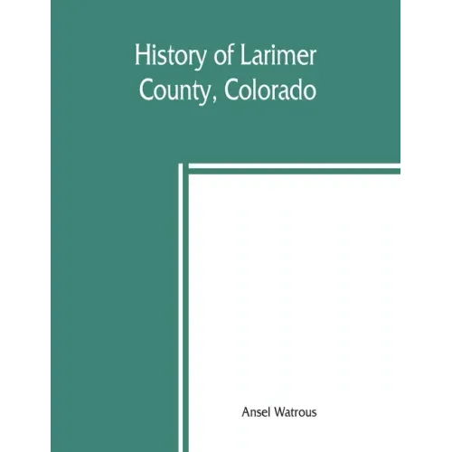 History of Larimer County, Colorado
