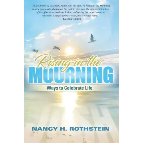 Rising in the Mourning: Ways to Celebrate Life