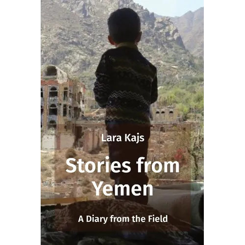 Stories from Yemen: A Diary from the Field