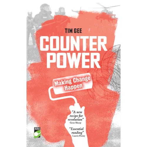 Counterpower: Making Change Happen