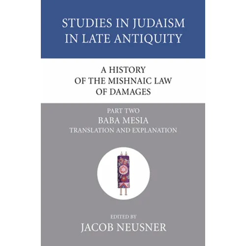 A History of the Mishnaic Law of Damages, Part 2