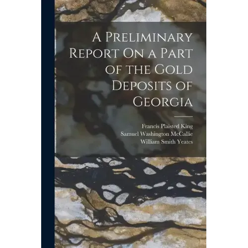 A Preliminary Report On a Part of the Gold Deposits of Georgia