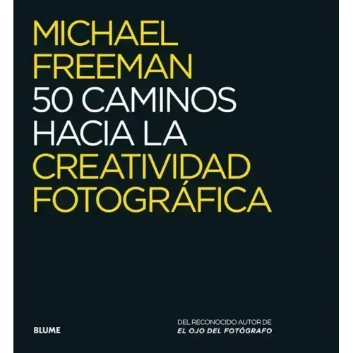50 Caminos Hacia La Creatividad Fotográfica