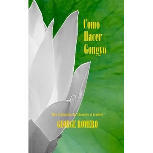Como Hacer GONGYO: Liturgia del Budismo de Nichiren Daishonin