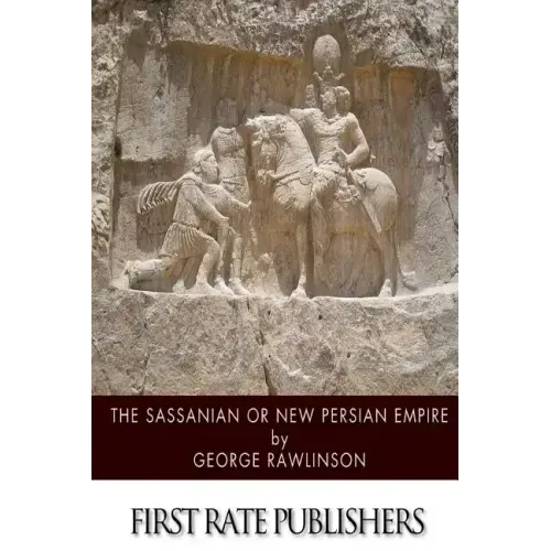 The Sassanian or New Persian Empire