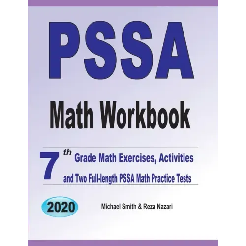 PSSA Math Workbook: 7th Grade Math Exercises, Activities, and Two Full-Length PSSA Math Practice Tests