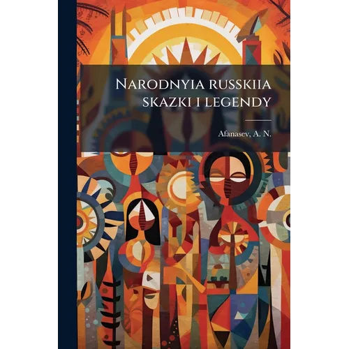 Narodnyia russkiia skazki i legendy: 02