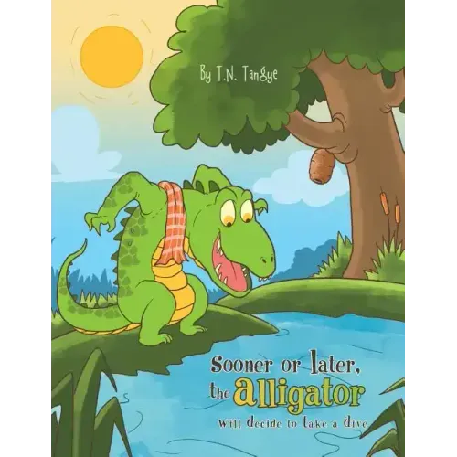 Sooner or Later, the Alligator Will Decide to Take a Dive