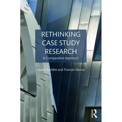 Rethinking Case Study Research: A Comparative Approach