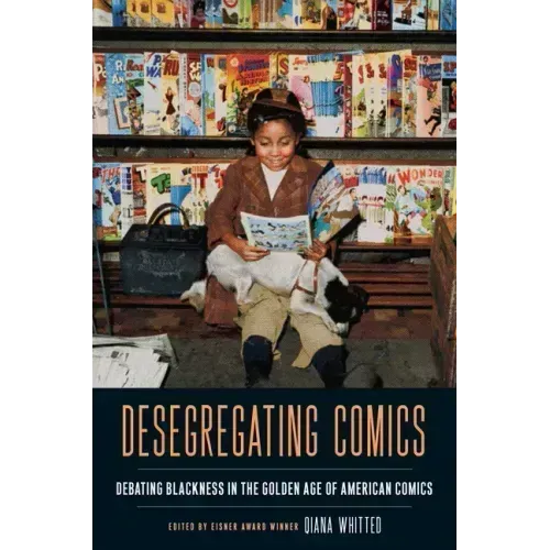 Desegregating Comics: Debating Blackness in the Golden Age of American Comics