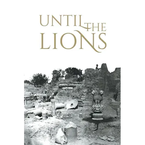 Until the Lions: Echoes from the Mahabharata