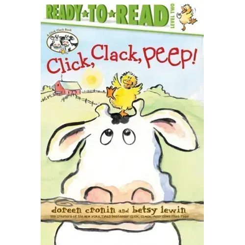Click, Clack, Peep!/Ready-To-Read Level 2