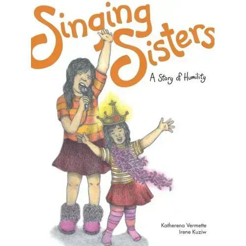 Singing Sisters: A Story of Humility