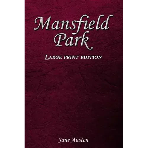 Mansfield Park: Large Print Edition