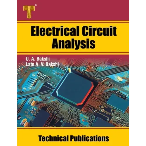 Electrical Circuit Analysis: Steady State and Transient Analysis, Network Theorems, Two Port Networks