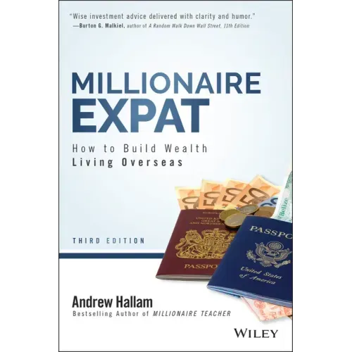 Millionaire Expat: How to Build Wealth Living Overseas