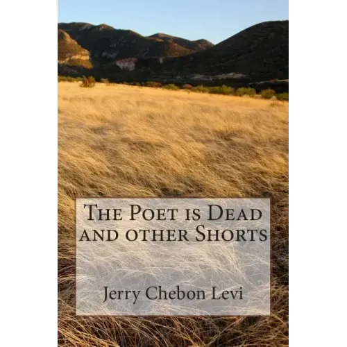 The Poet is Dead and other Shorts