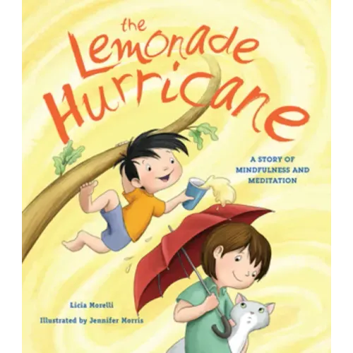 The Lemonade Hurricane: A Story of Mindfulness and Meditation
