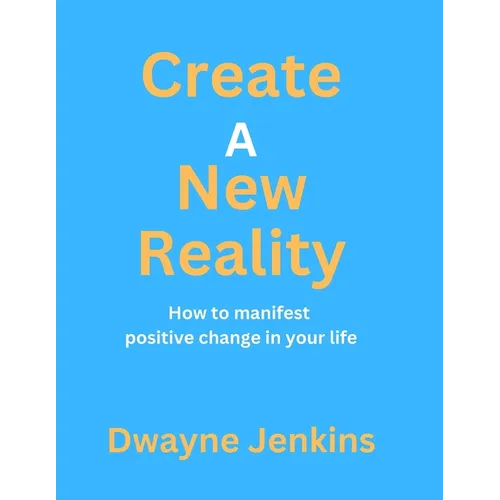 Create A New Reality