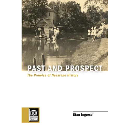 Past and Prospect: The Promise of Nazarene History