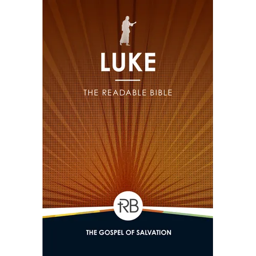 The Readable Bible: Luke
