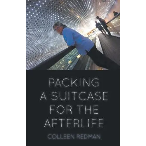 Packing a Suitcase for the Afterlife