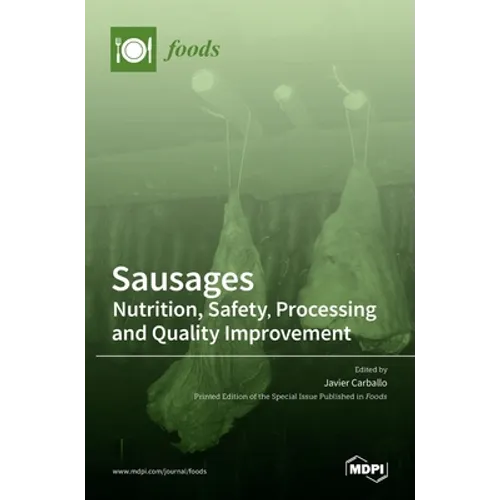 Sausages: Nutrition, Safety, Processing and Quality Improvement