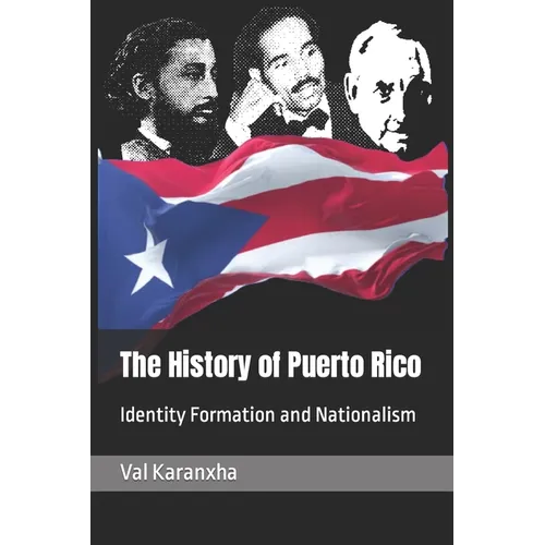 The History of Puerto Rico: Identity Formation and Nationalism