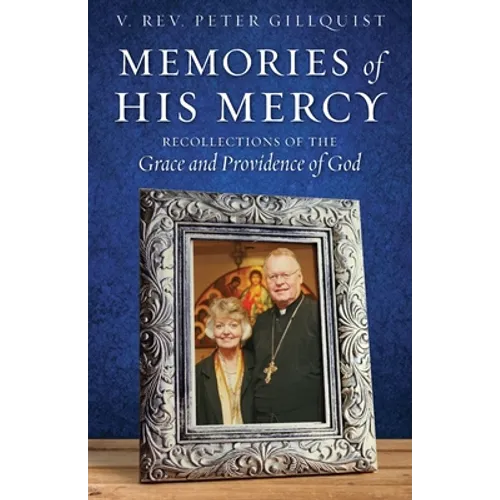 Memories of His Mercy: Recollections of the Grace and Providence of God