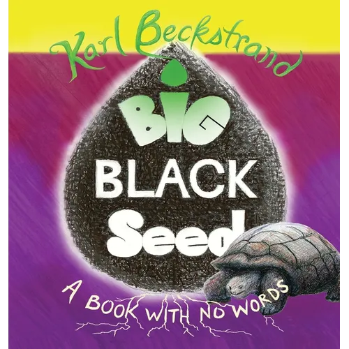 Big Black Seed: A Book with No Words