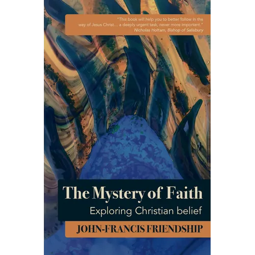 The Mystery of Faith: Exploring Christian Belief