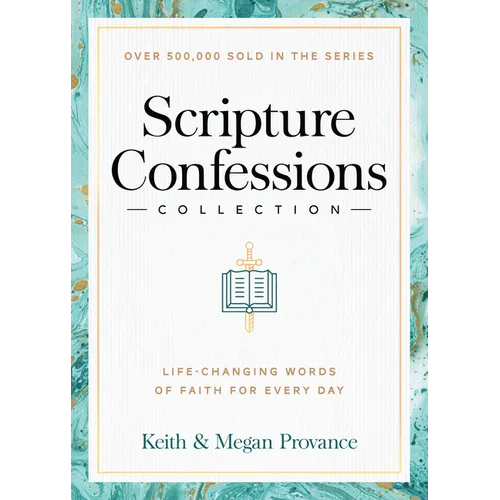 Scripture Confessions Collection: Life-Changing Words of Faith for Every Day