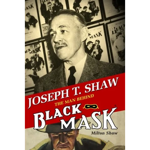 Joseph T. Shaw: The Man Behind Black Mask