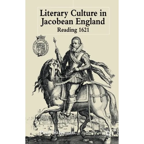 Literary Culture in Jacobean England: Reading 1621