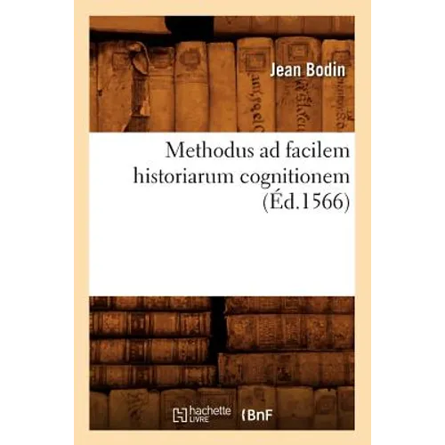Methodus AD Facilem Historiarum Cognitionem (Éd.1566)