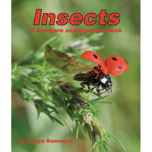 Insects: A Compare and Contrast Book