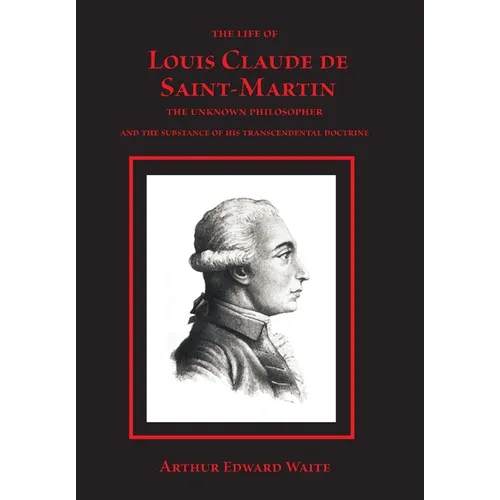 The Life of Louis Claude de Saint-Martin