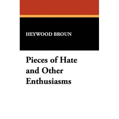 Pieces of Hate and Other Enthusiasms