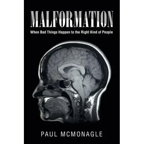 Malformation: When Bad Things Happen to the Right Kind of People
