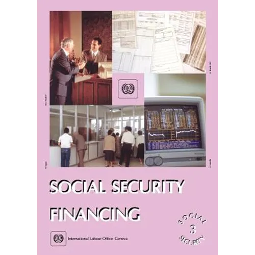 Social security financing (Social Security Vol. III)