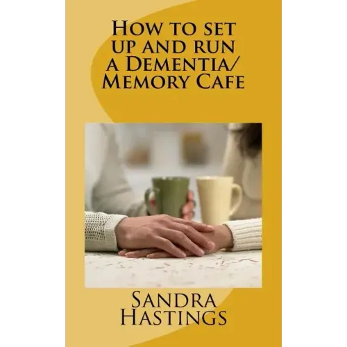 How to set up and run a Dementia Memory Cafe