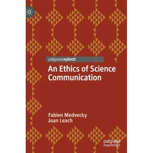 An Ethics of Science Communication