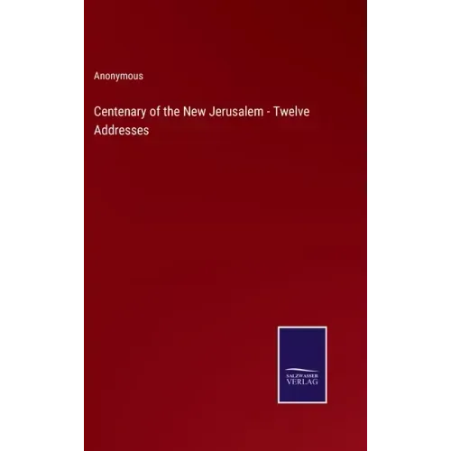 Centenary of the New Jerusalem - Twelve Addresses