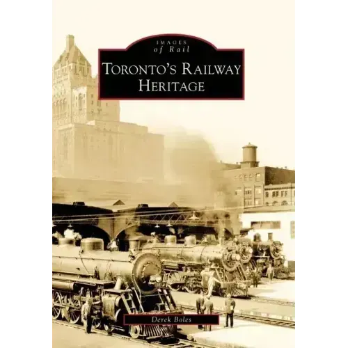 Toronto's Railway Heritage