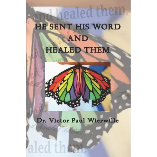 He Sent His Word and Healed Them
