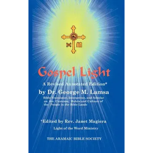 Gospel Light: A Revised Annotated Edition