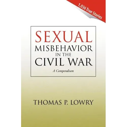 Sexual Misbehavior in the Civil War