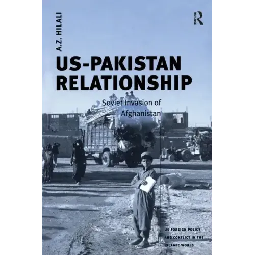 Us-Pakistan Relationship: Soviet Invasion of Afghanistan