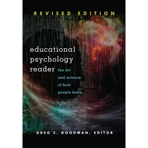 Educational Psychology Reader: The Art and Science of How People Learn - Revised Edition